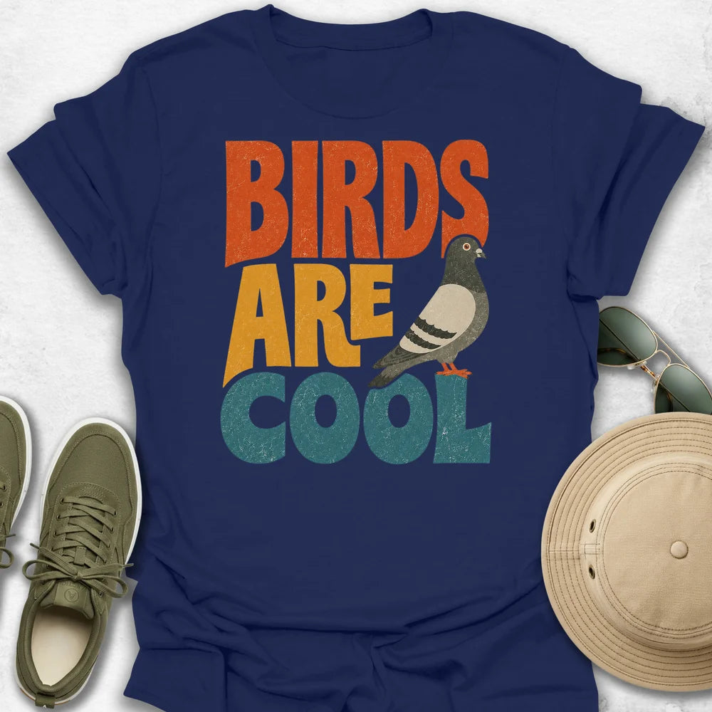 Birds are Cool T-Shirt