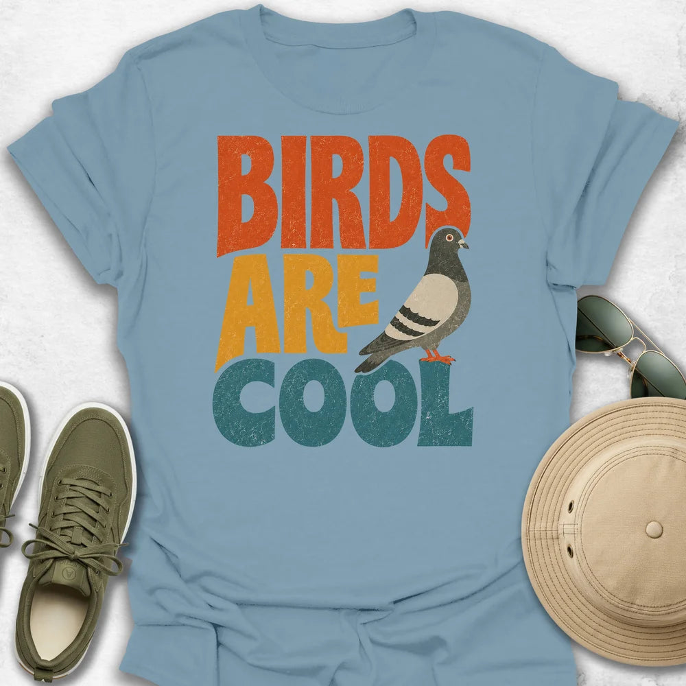 Birds are Cool T-Shirt