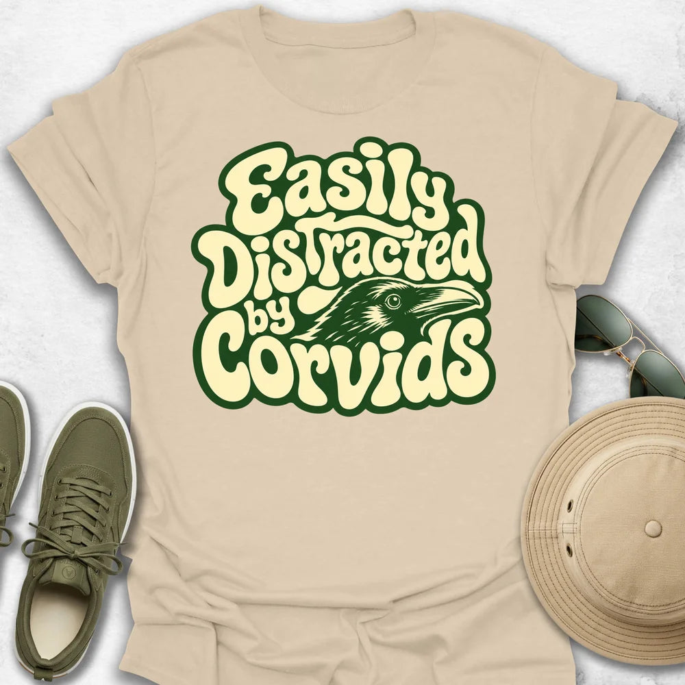 Easily Distracted by Corvids T-Shirt