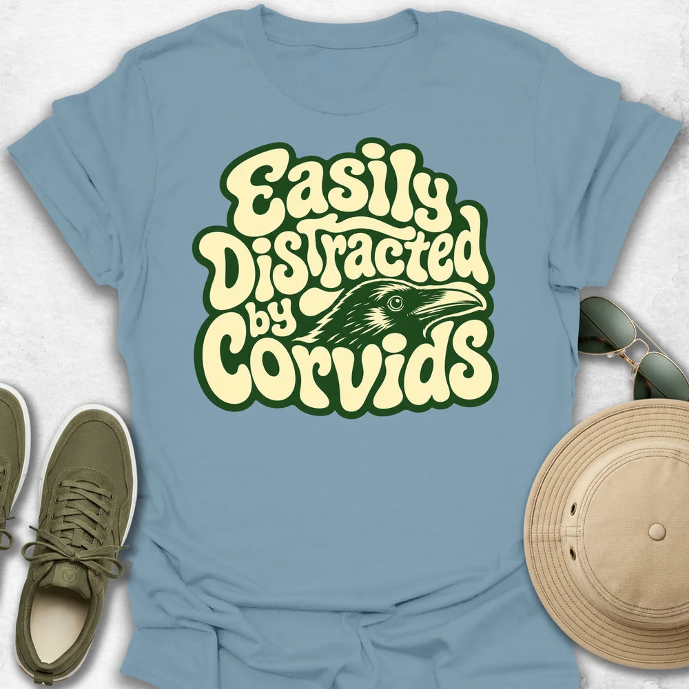 Easily Distracted by Corvids T-Shirt