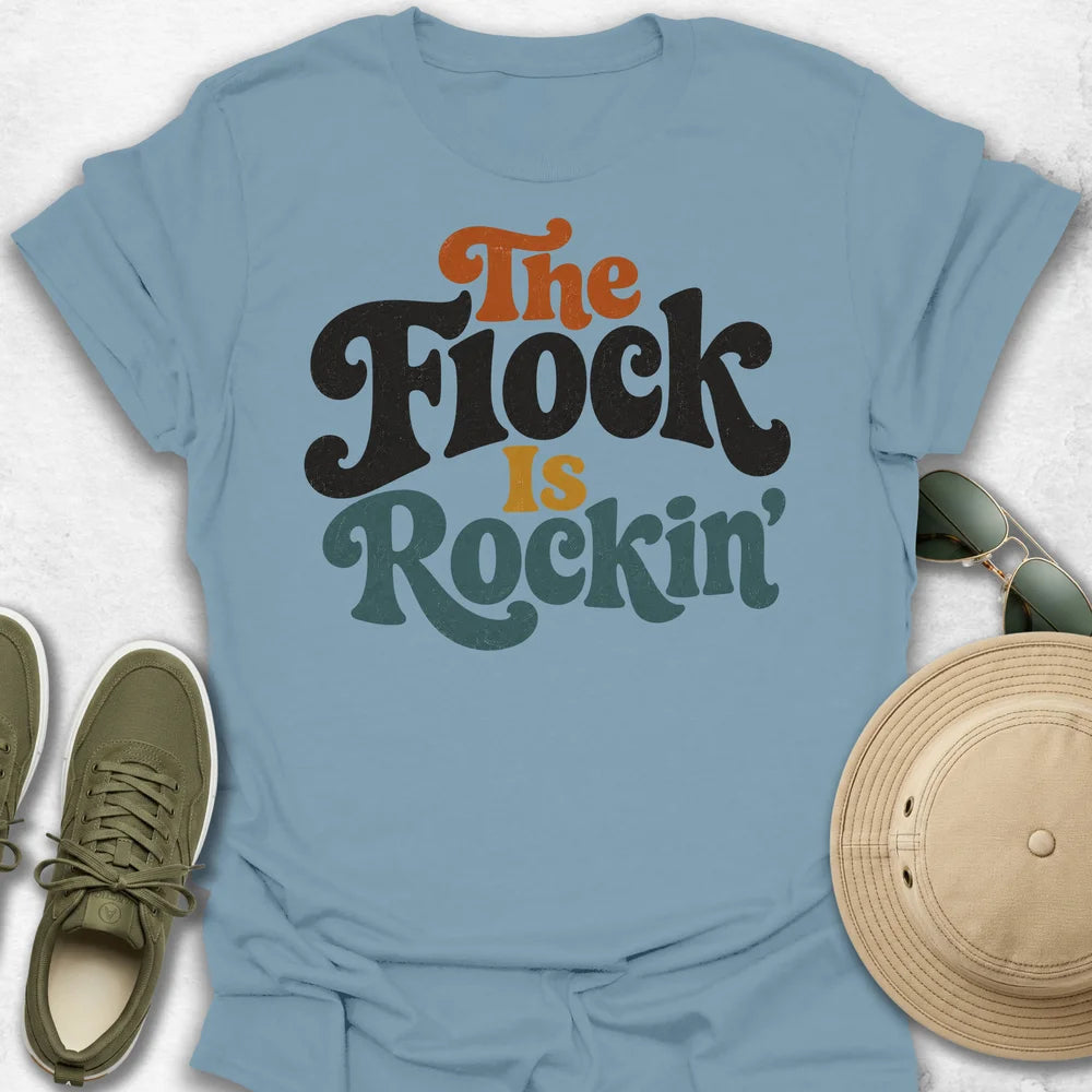 The Flock Is Rockin' T-Shirt