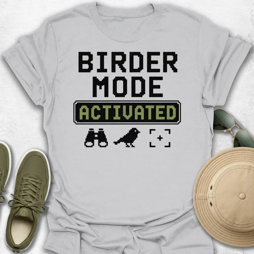 Birder Mode Activated T-Shirt