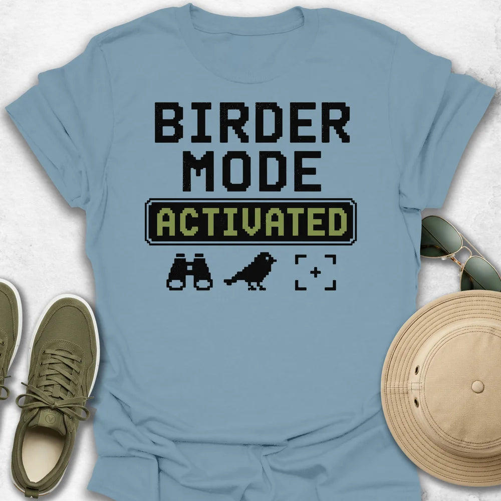 Birder Mode Activated T-Shirt