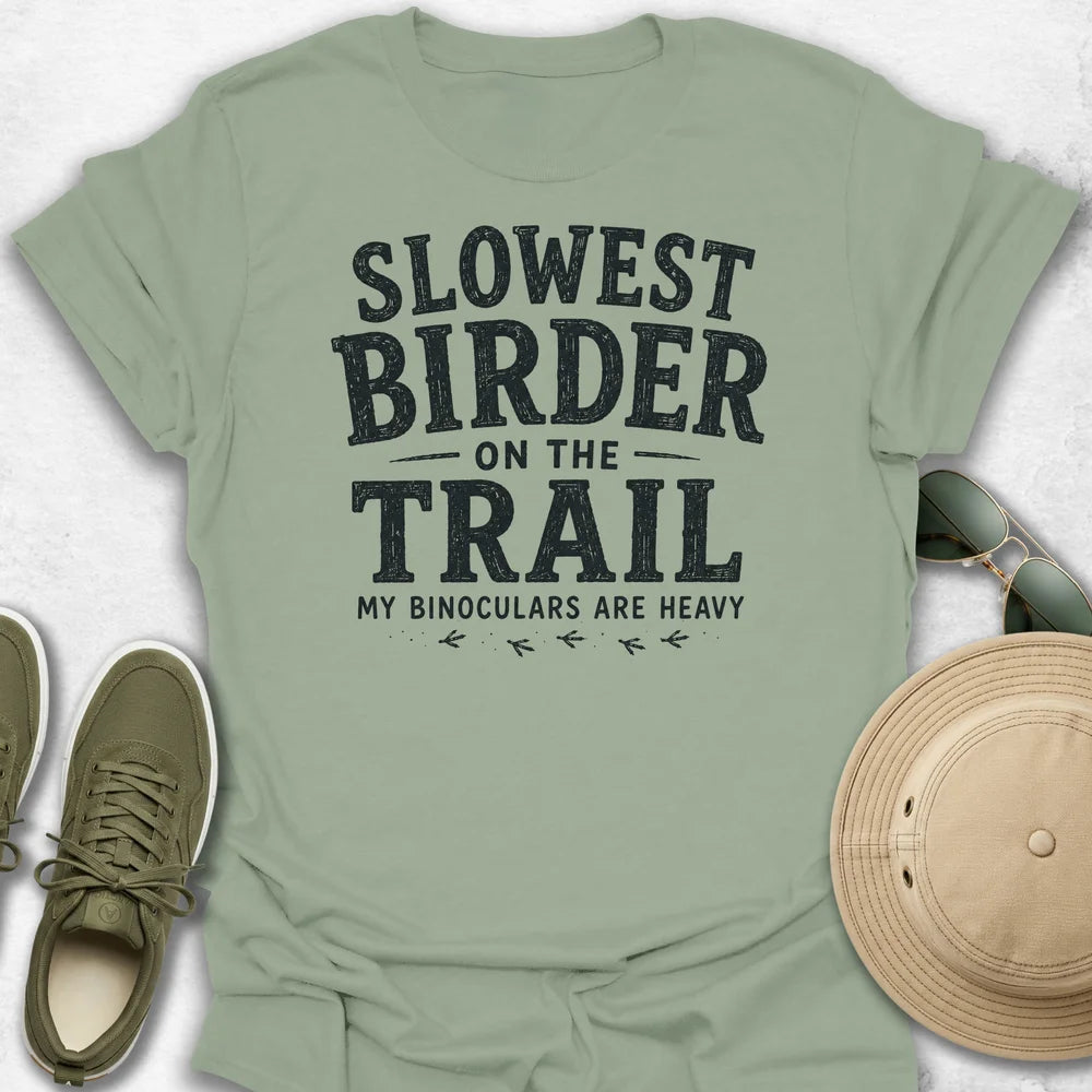 Slowest Birder T-Shirt