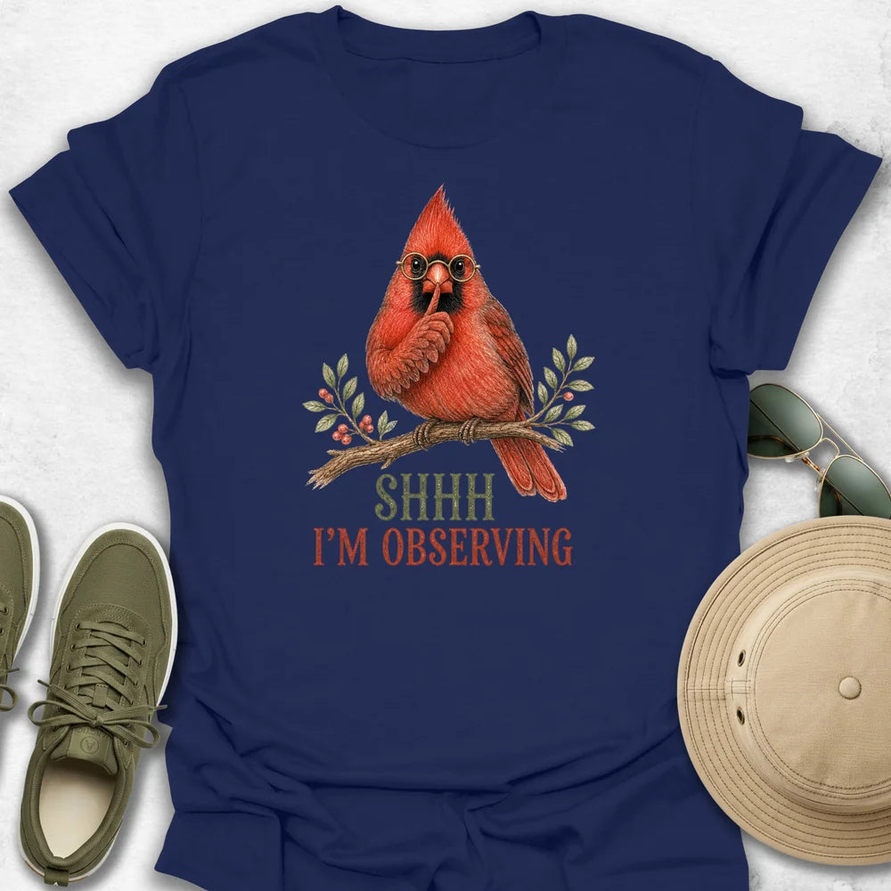 Shh, I'm Observing T-Shirt