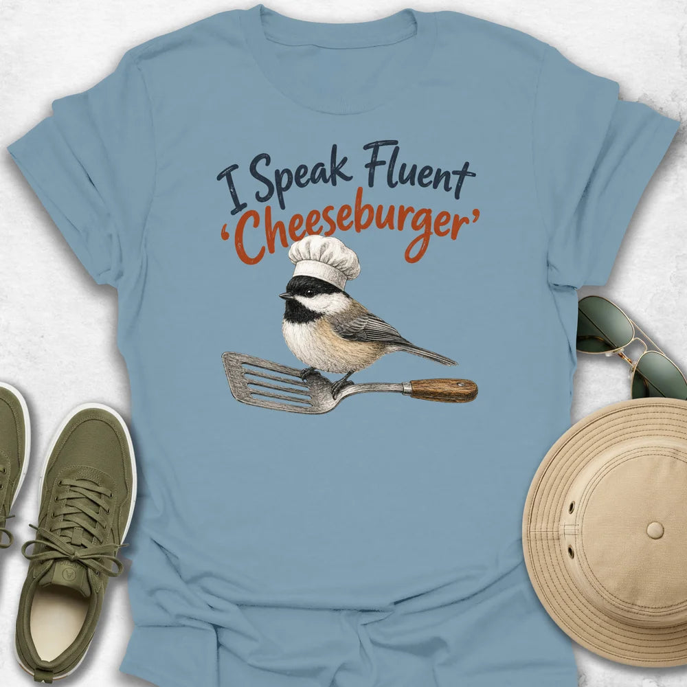 I Speak Fluent Cheeseburger T-Shirt