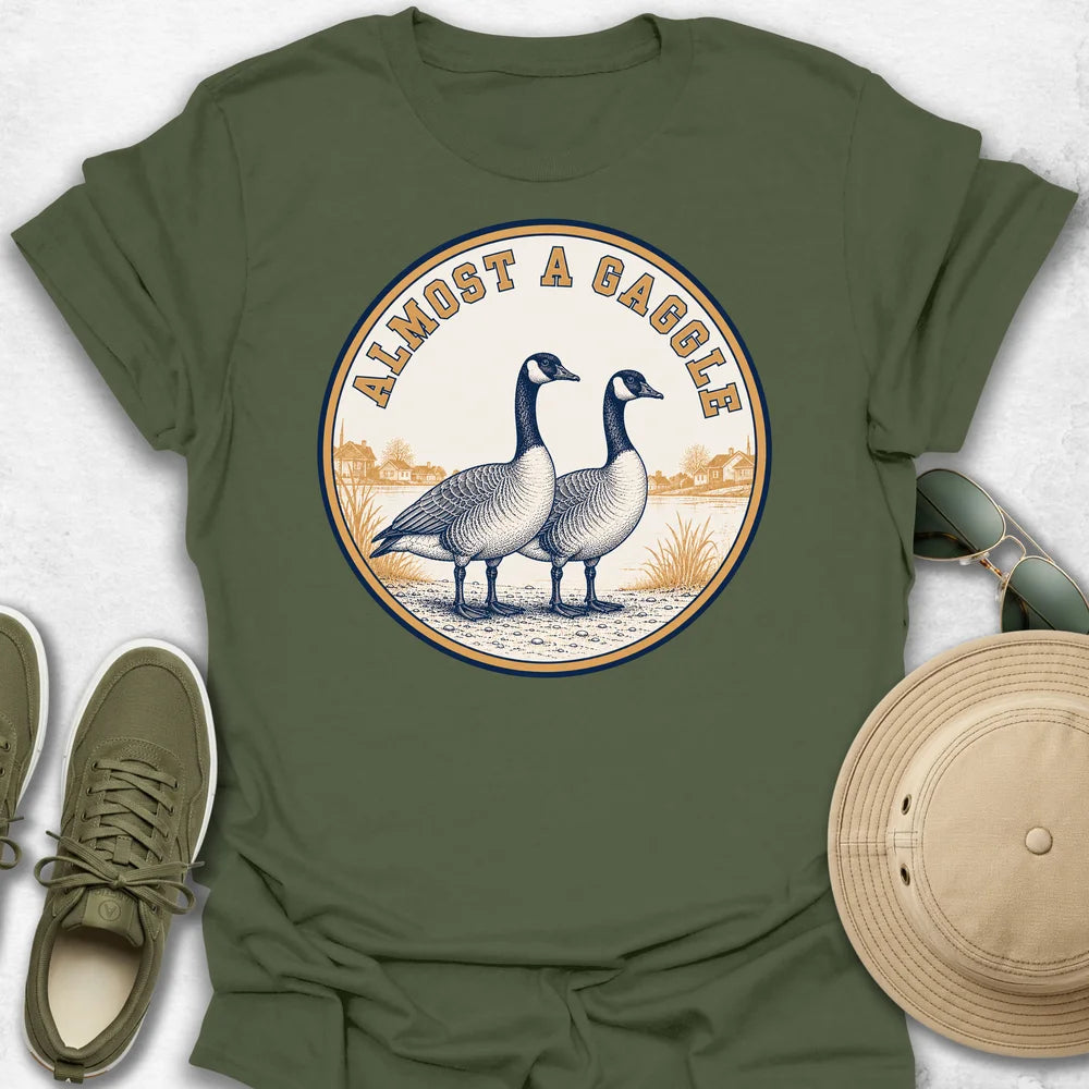 Almost a Gaggle T-Shirt