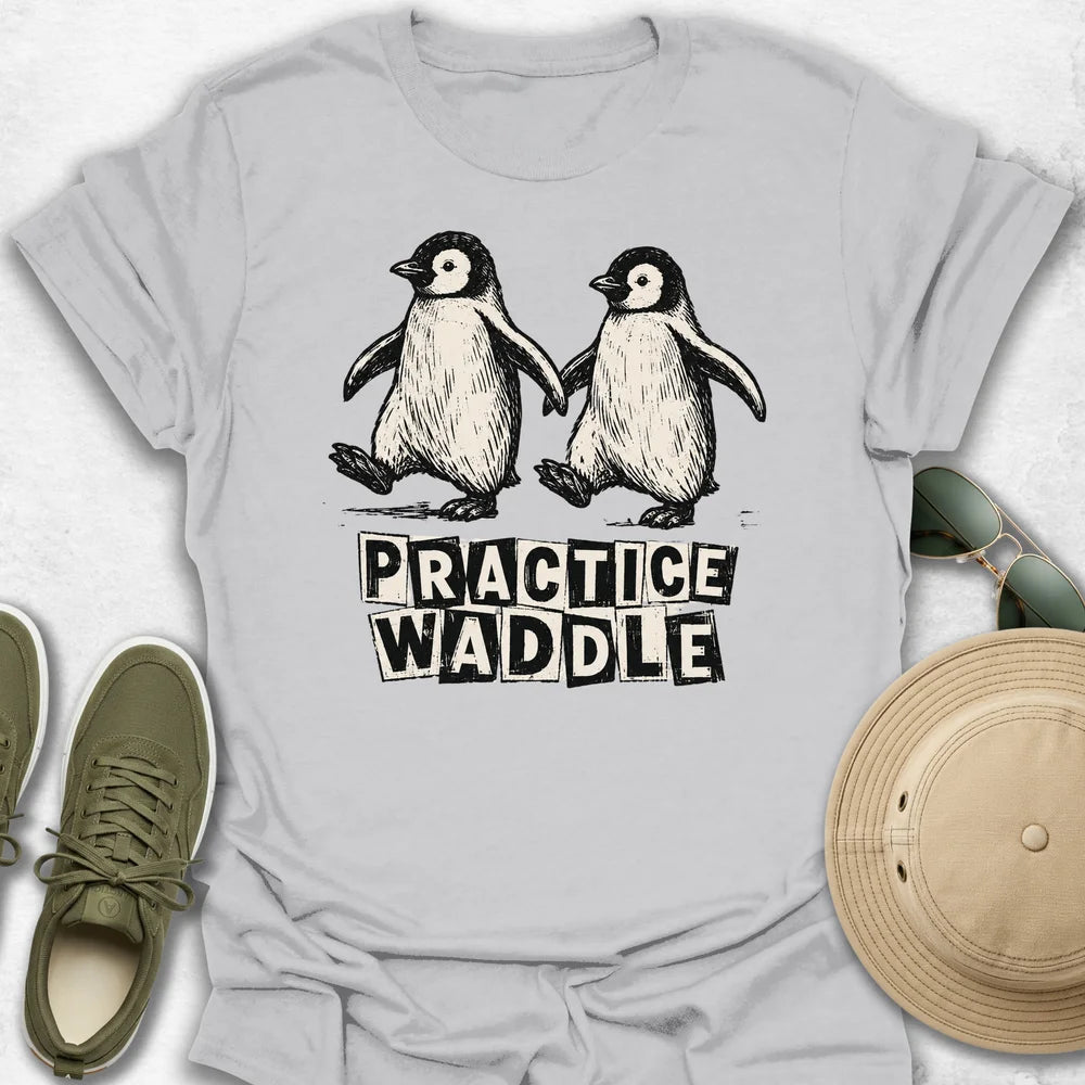 Practice Waddle T-Shirt