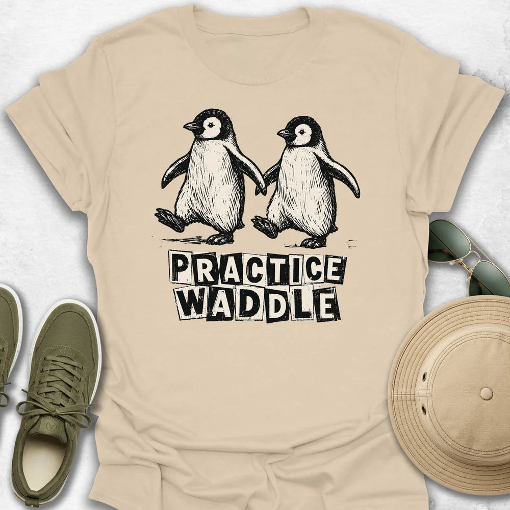 Practice Waddle T-Shirt
