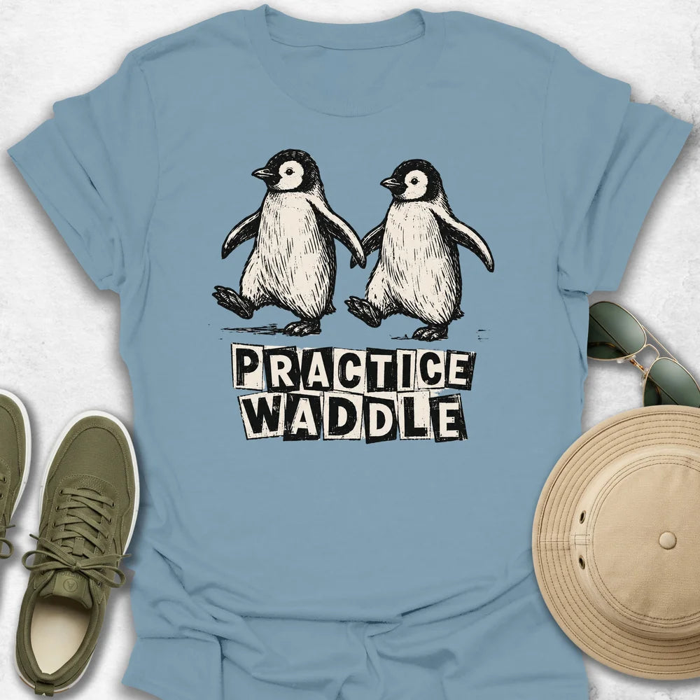 Practice Waddle T-Shirt