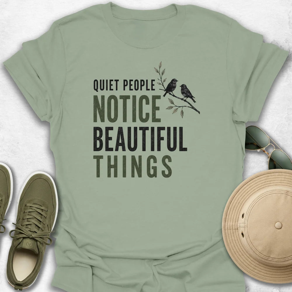 Quiet People Beautiful Things T-Shirt