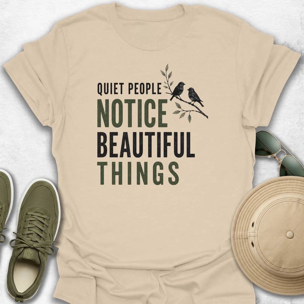 Quiet People Beautiful Things T-Shirt