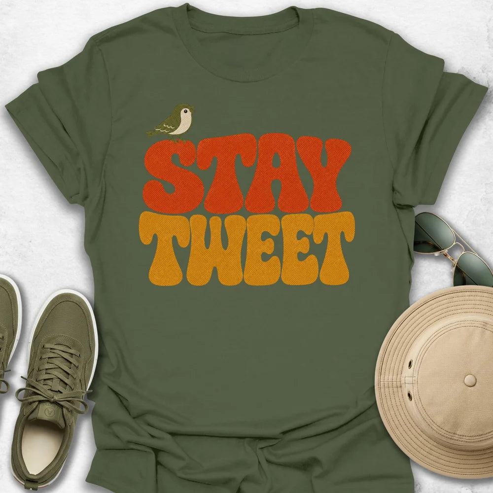 Stay Tweet T-Shirt