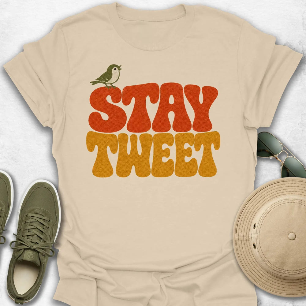 Stay Tweet T-Shirt