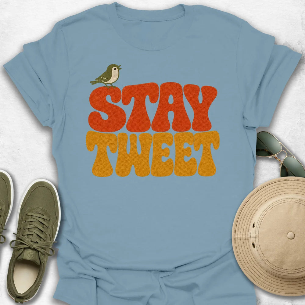 Stay Tweet T-Shirt