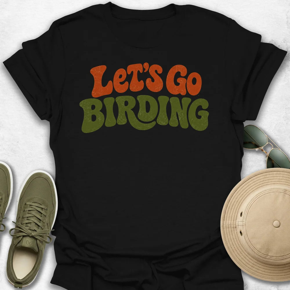 Let’s Go Birding T-Shirt