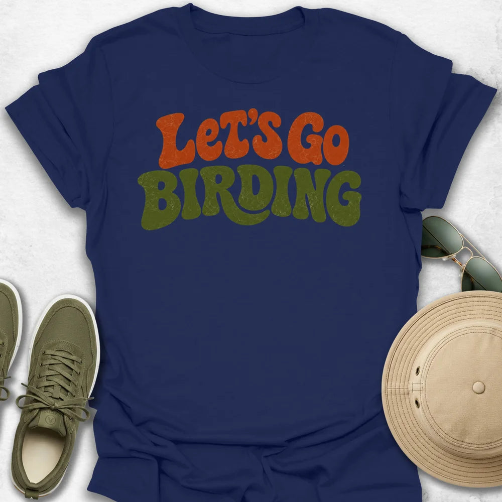 Let’s Go Birding T-Shirt