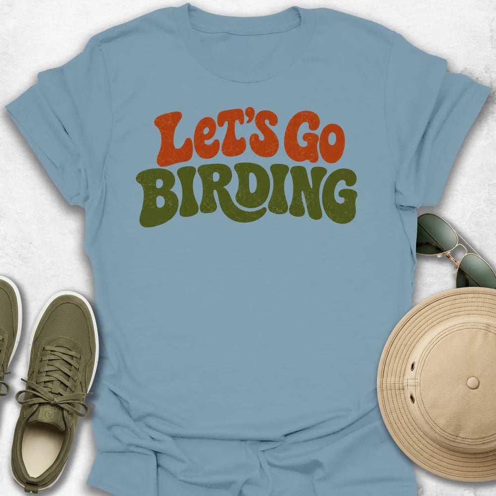 Let’s Go Birding T-Shirt