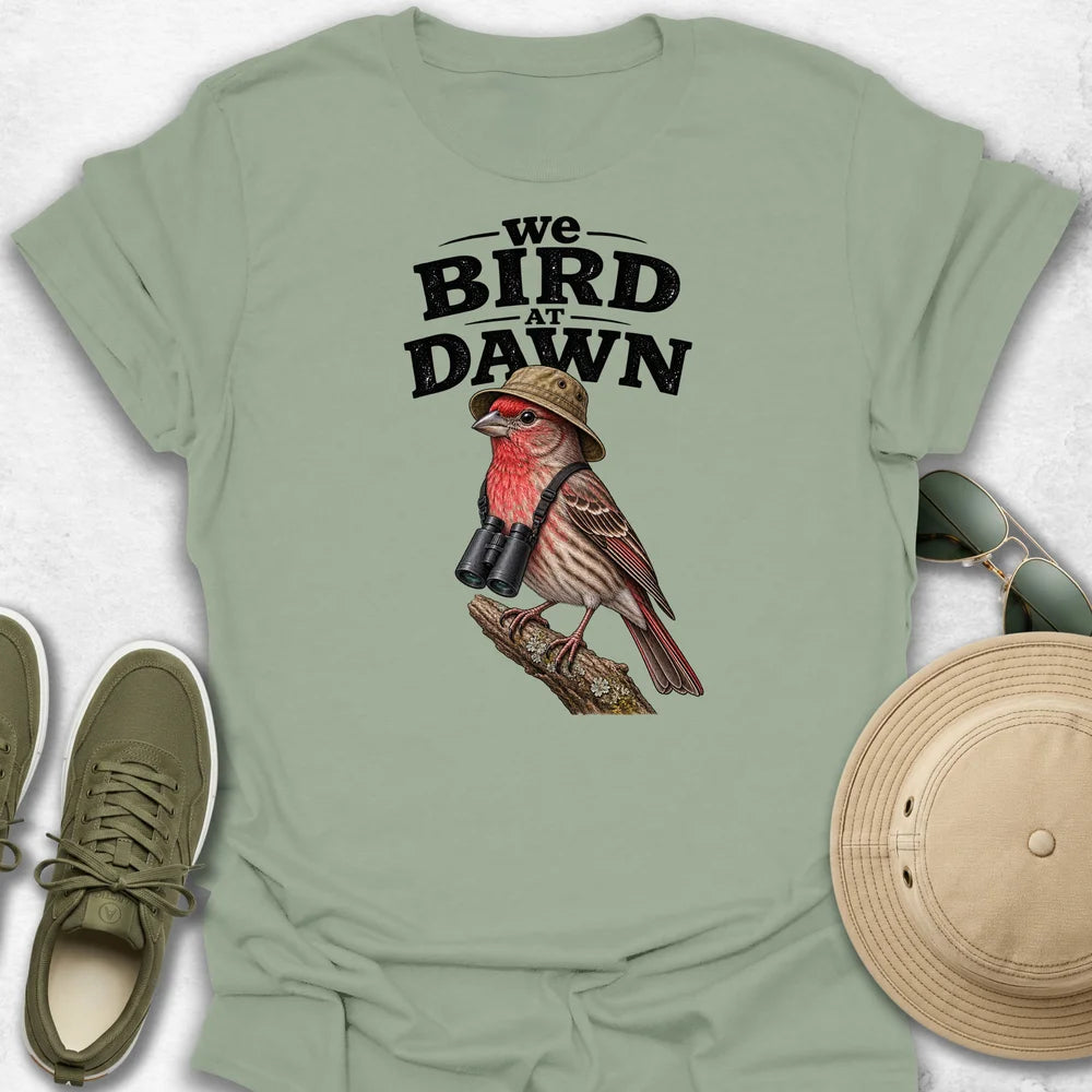 We Bird at Dawn T-Shirt