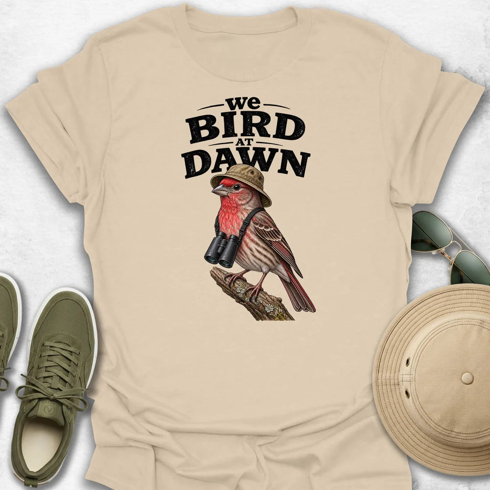We Bird at Dawn T-Shirt