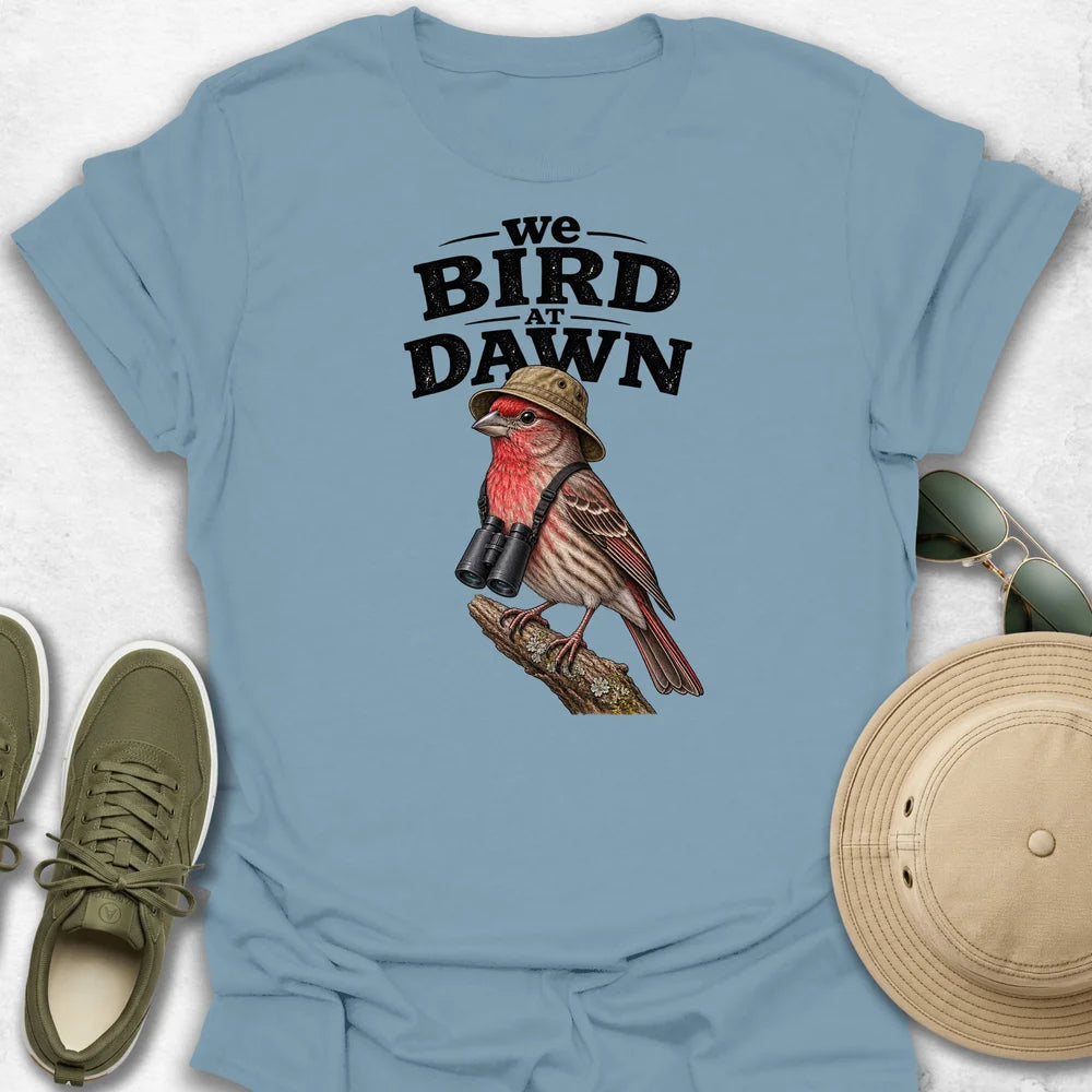 We Bird at Dawn T-Shirt