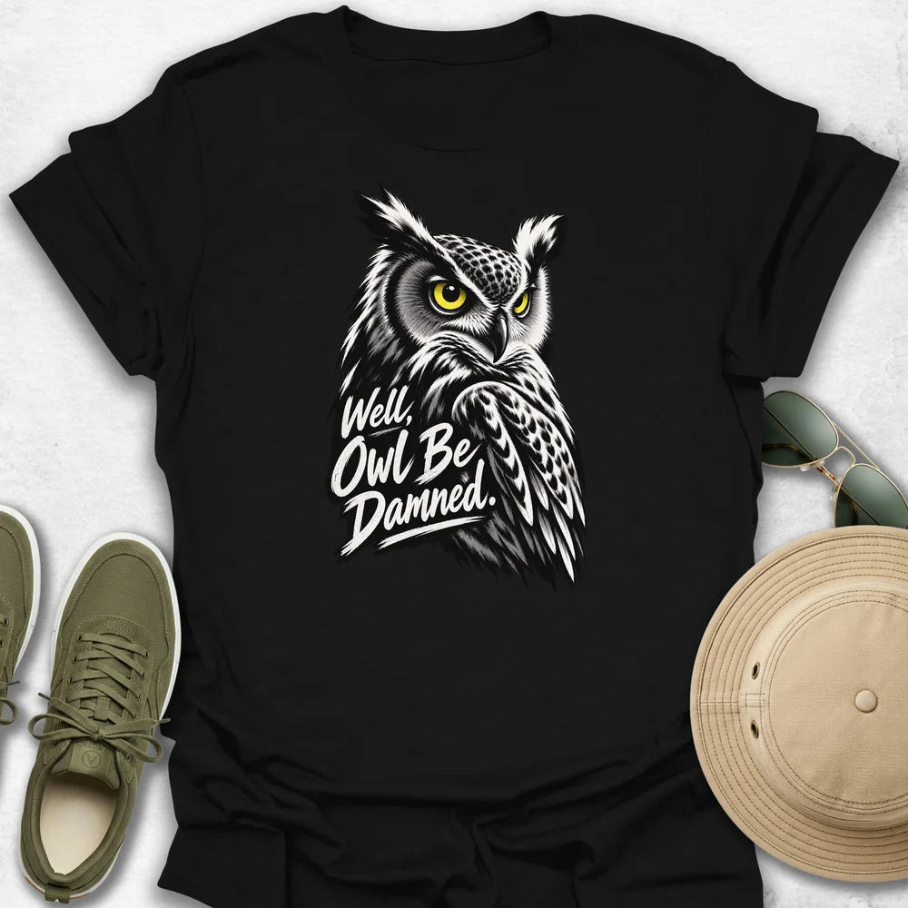 Well, Owl Be Damned T-Shirt
