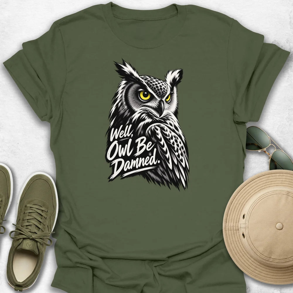 Well, Owl Be Damned T-Shirt