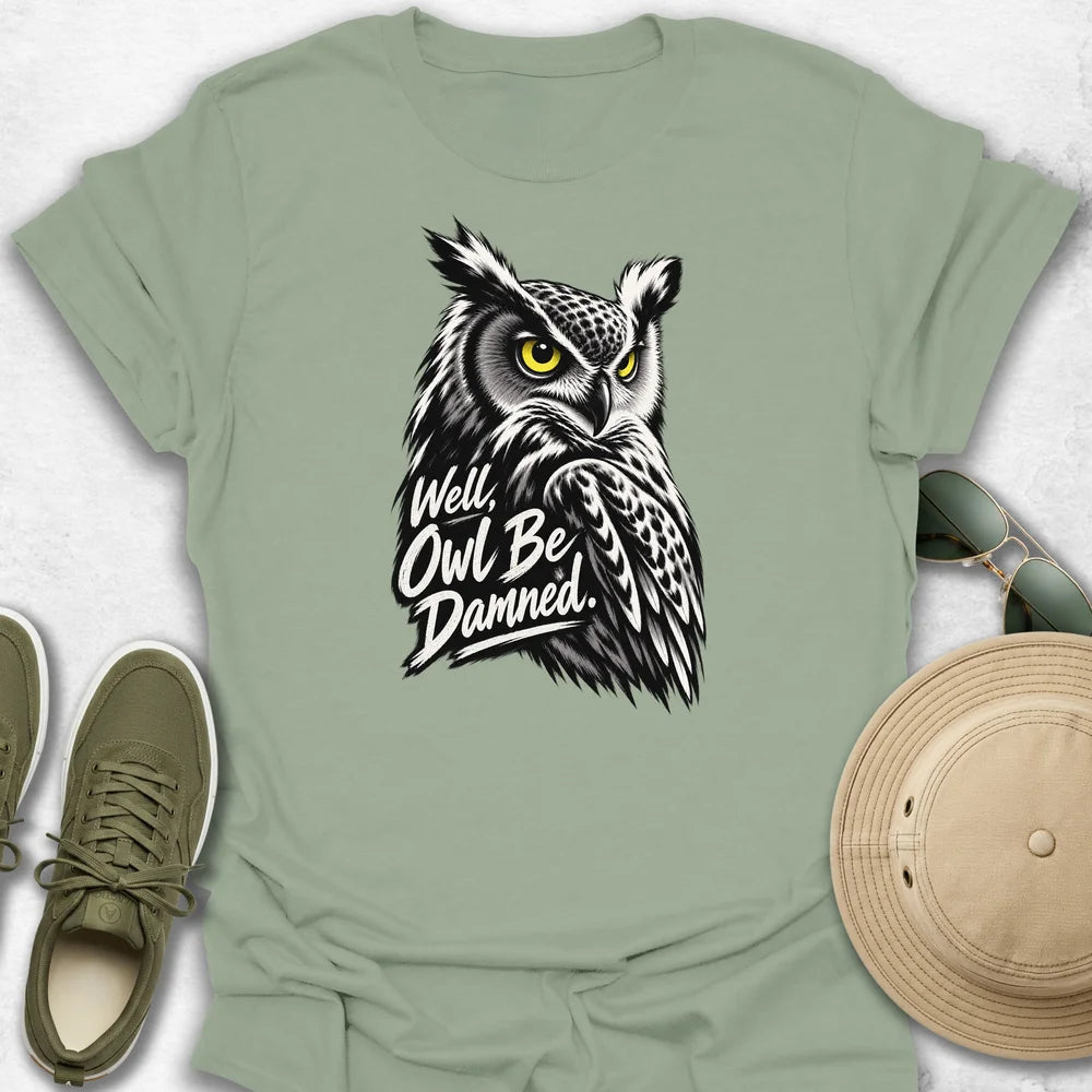 Well, Owl Be Damned T-Shirt
