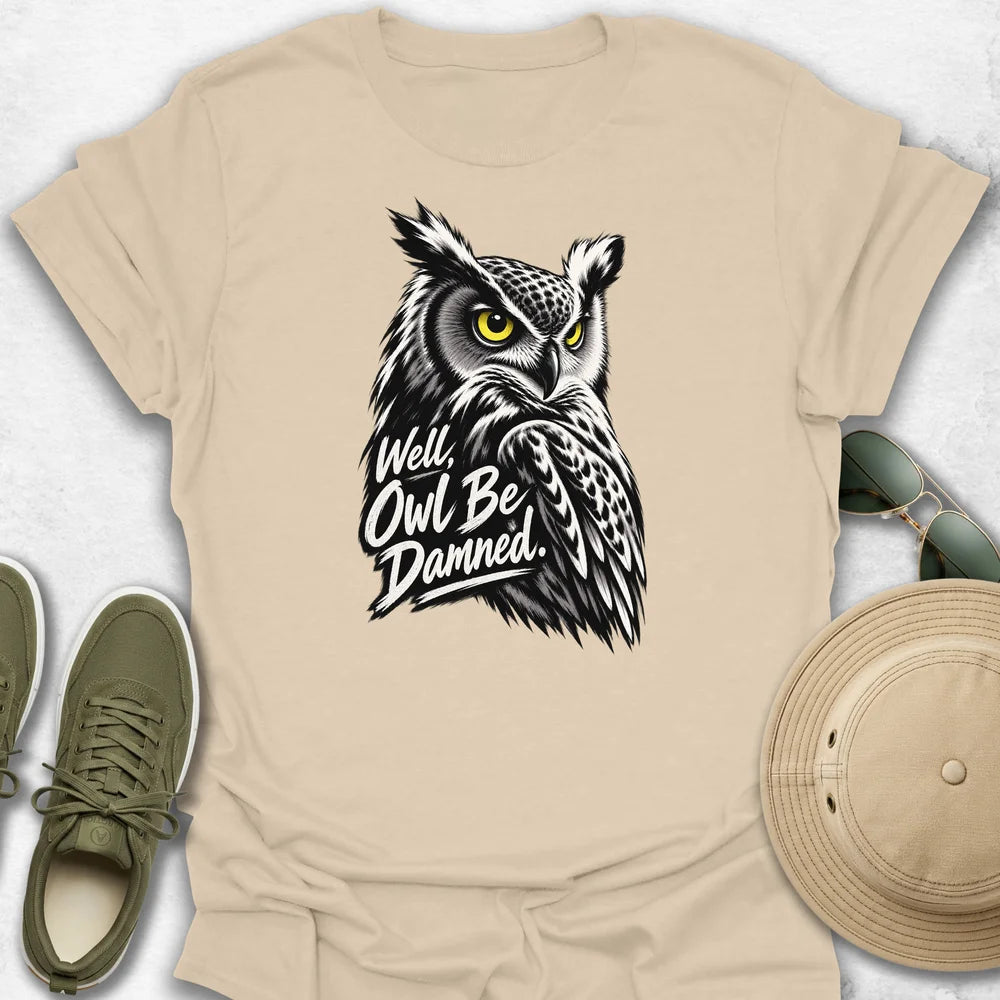 Well, Owl Be Damned T-Shirt