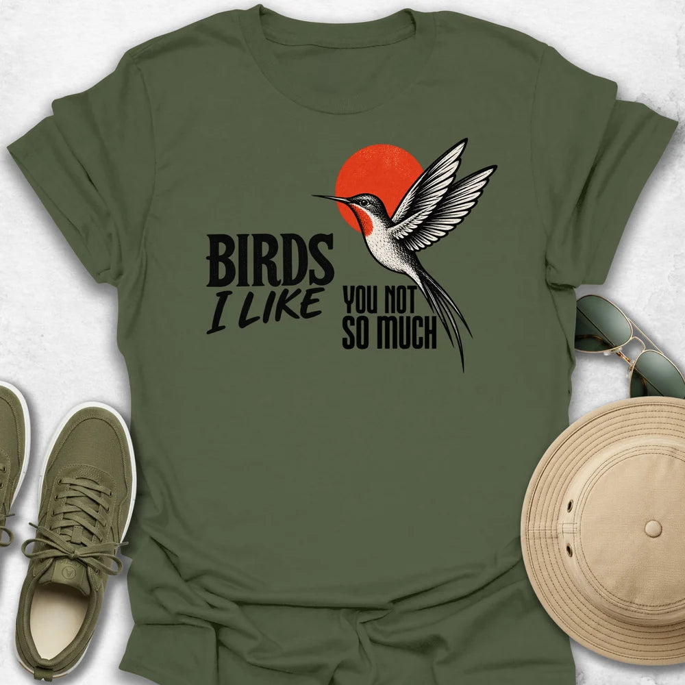 Birds I Like T-Shirt