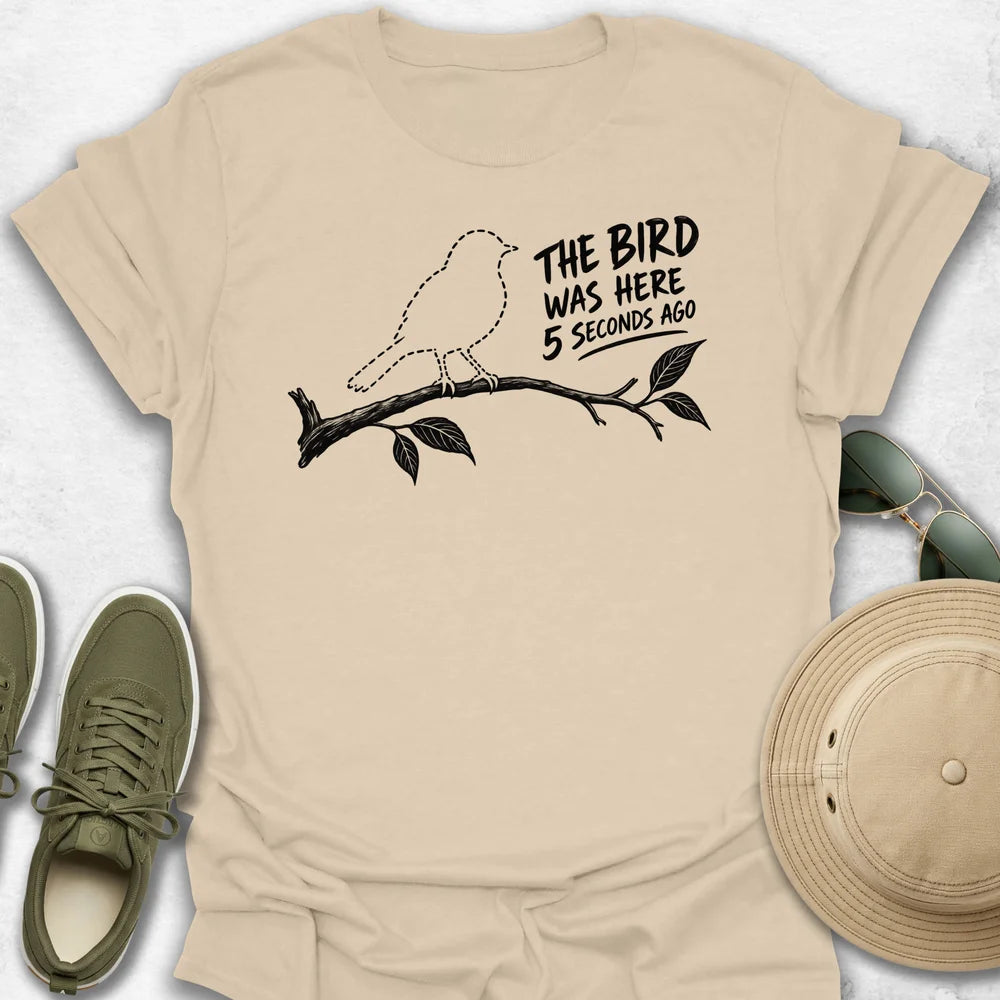 The Bird Was Here T-Shirt