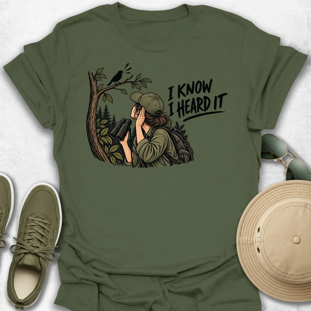 I Know I Heard It T-Shirt
