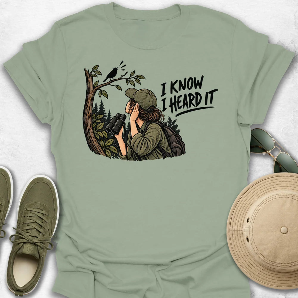 I Know I Heard It T-Shirt