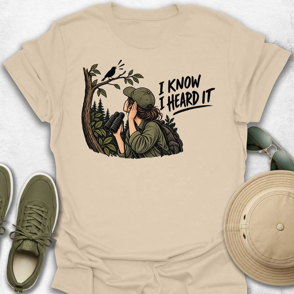 I Know I Heard It T-Shirt