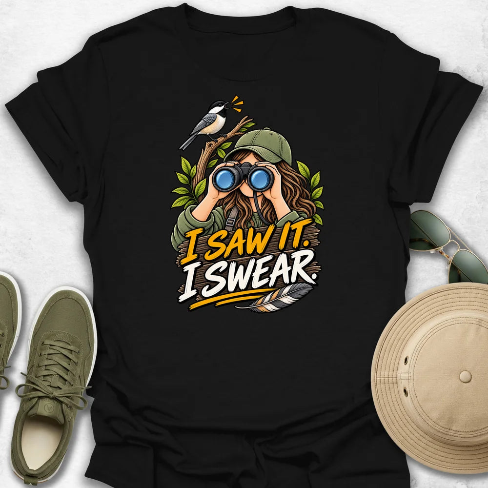 I Saw It T-Shirt