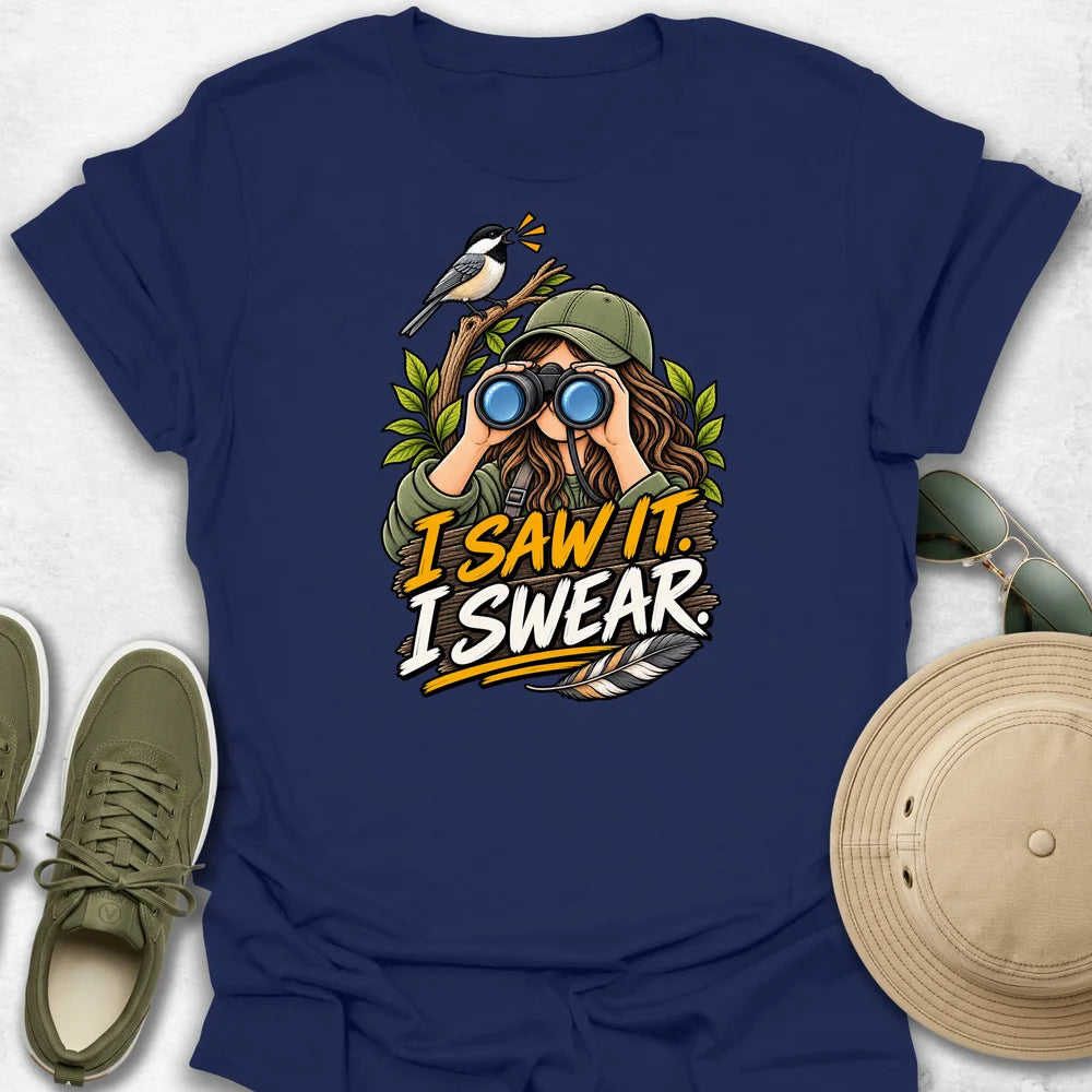 I Saw It T-Shirt