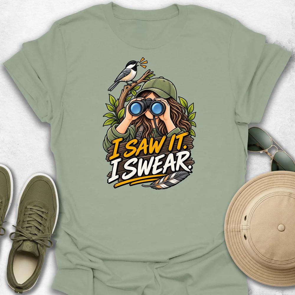 I Saw It T-Shirt