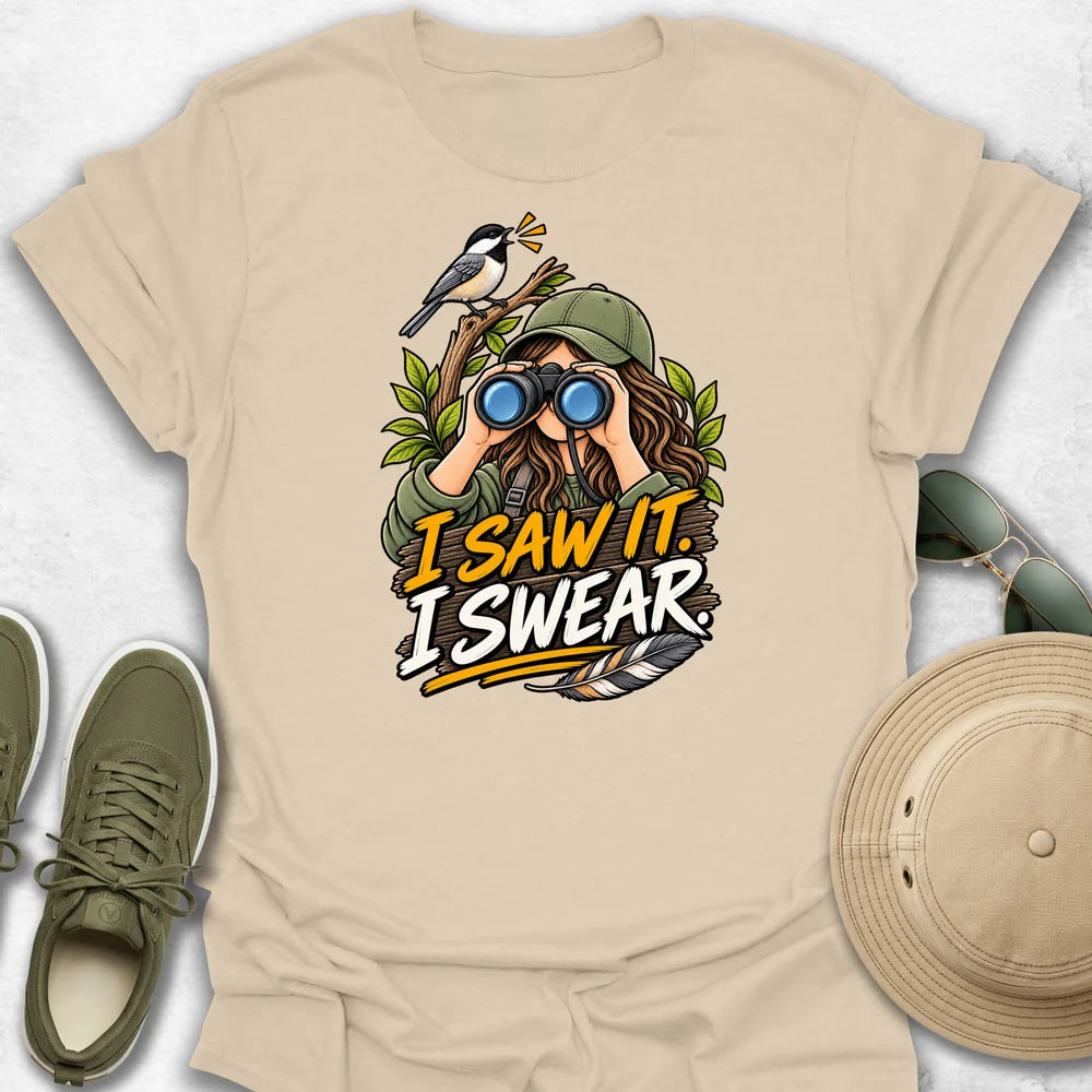 I Saw It T-Shirt