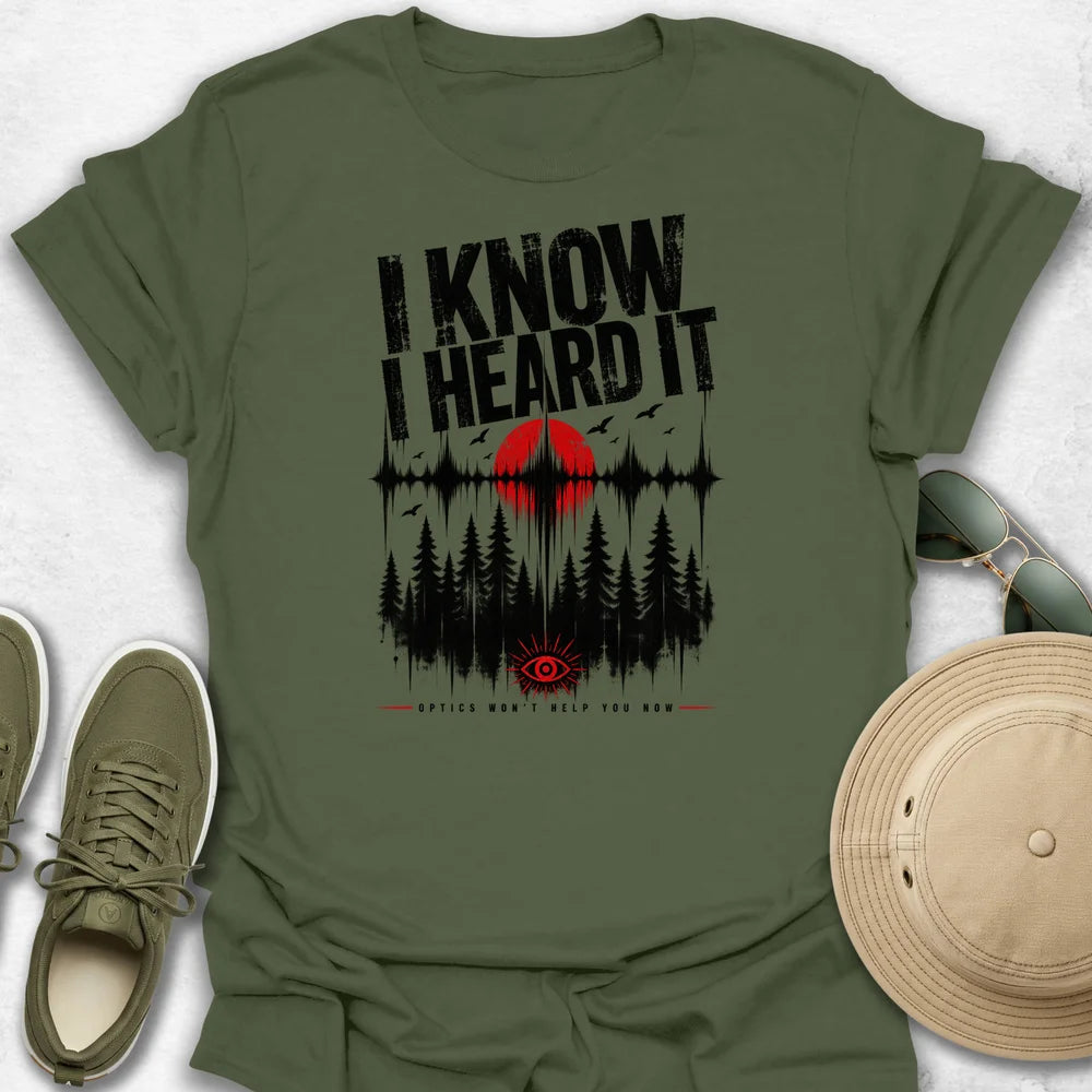 I Know I Heard It v2 T-Shirt