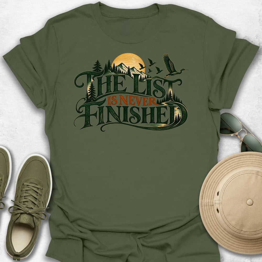 The List Is Never Finished T-Shirt