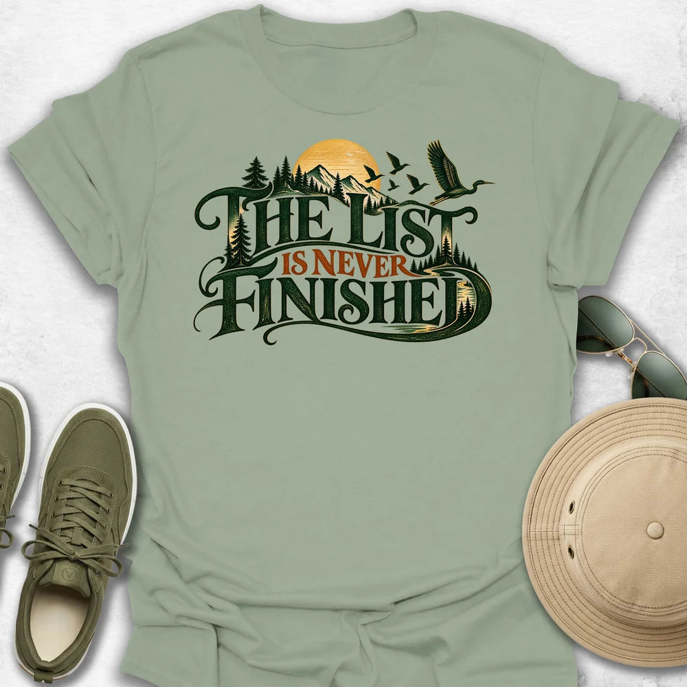 The List Is Never Finished T-Shirt
