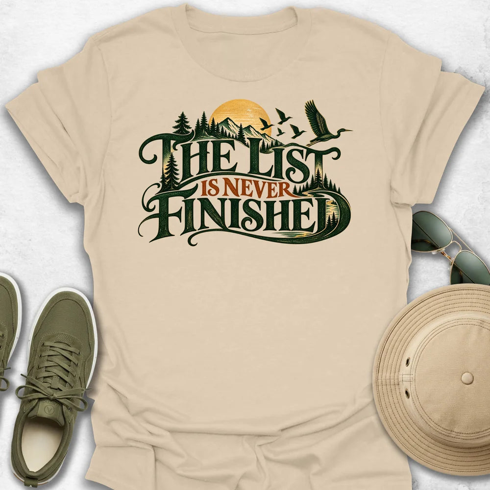 The List Is Never Finished T-Shirt