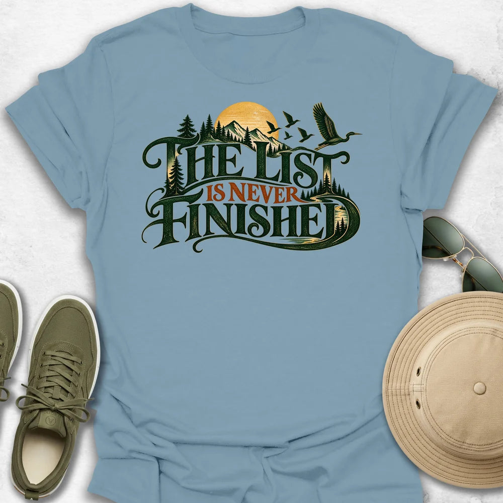 The List Is Never Finished T-Shirt