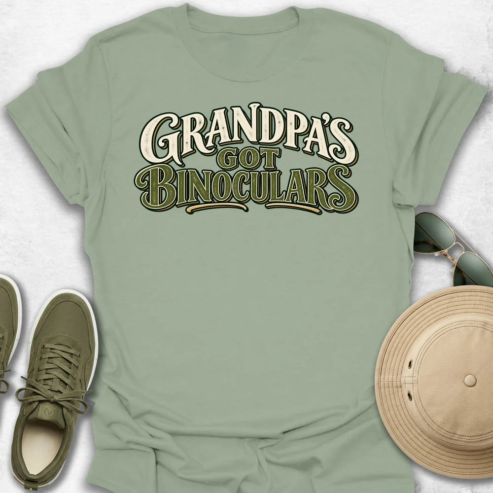 Grandpa’s Got Binoculars T-Shirt