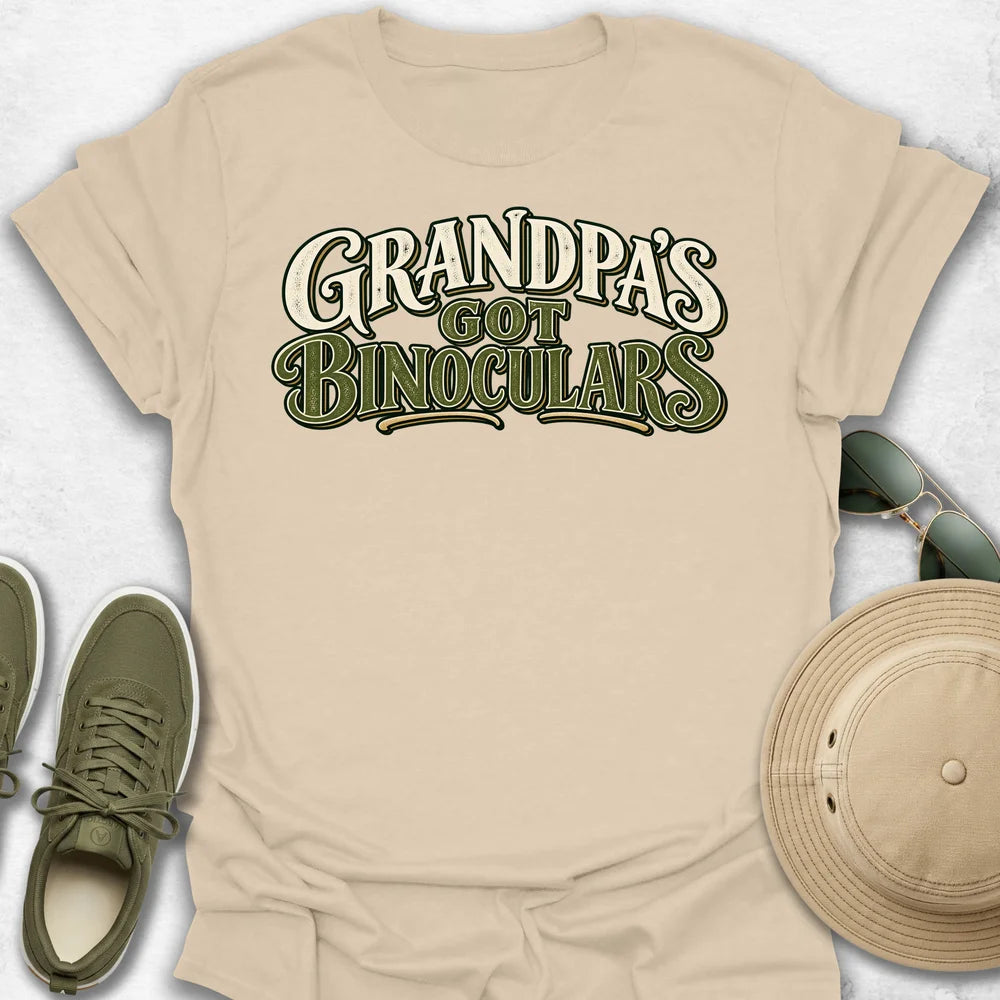 Grandpa’s Got Binoculars T-Shirt
