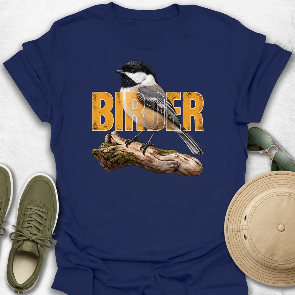 Birder Chickadee T-Shirt
