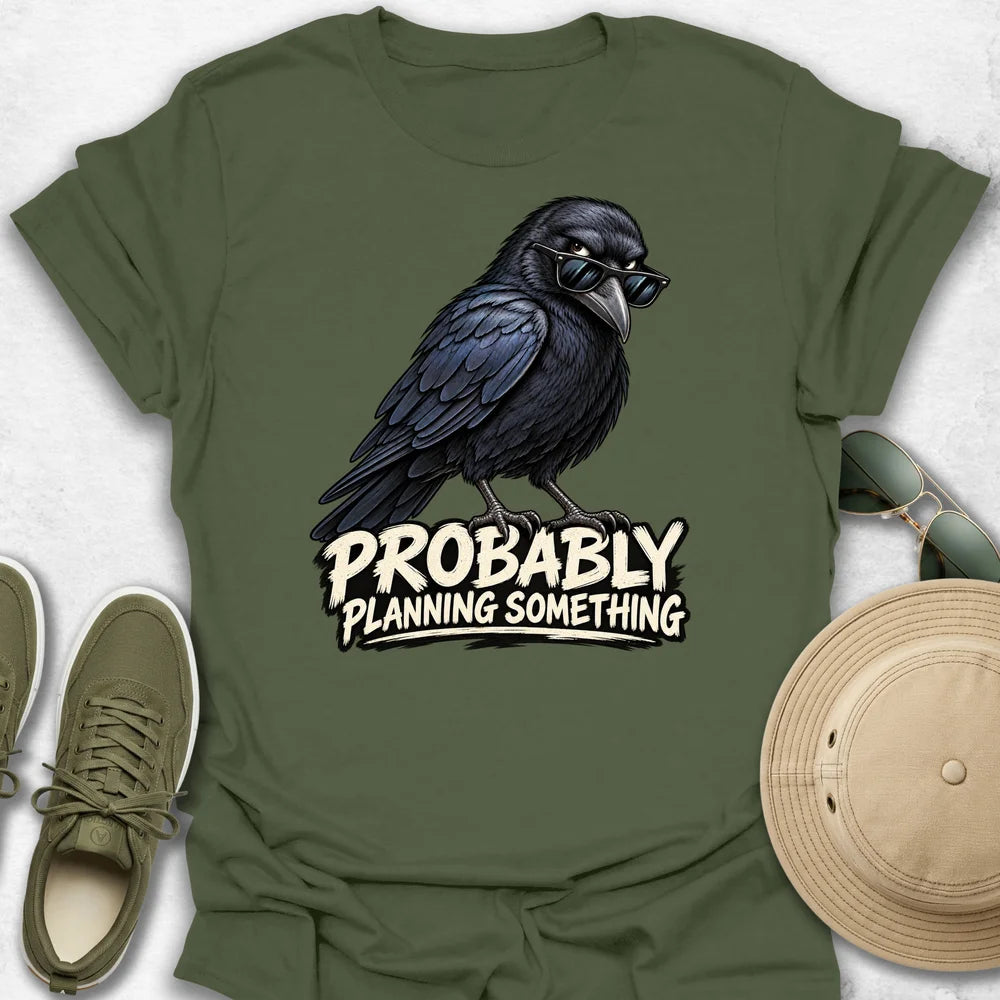 Probably Planning Something T-Shirt
