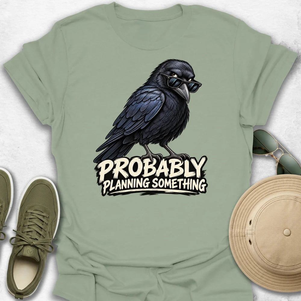Probably Planning Something T-Shirt
