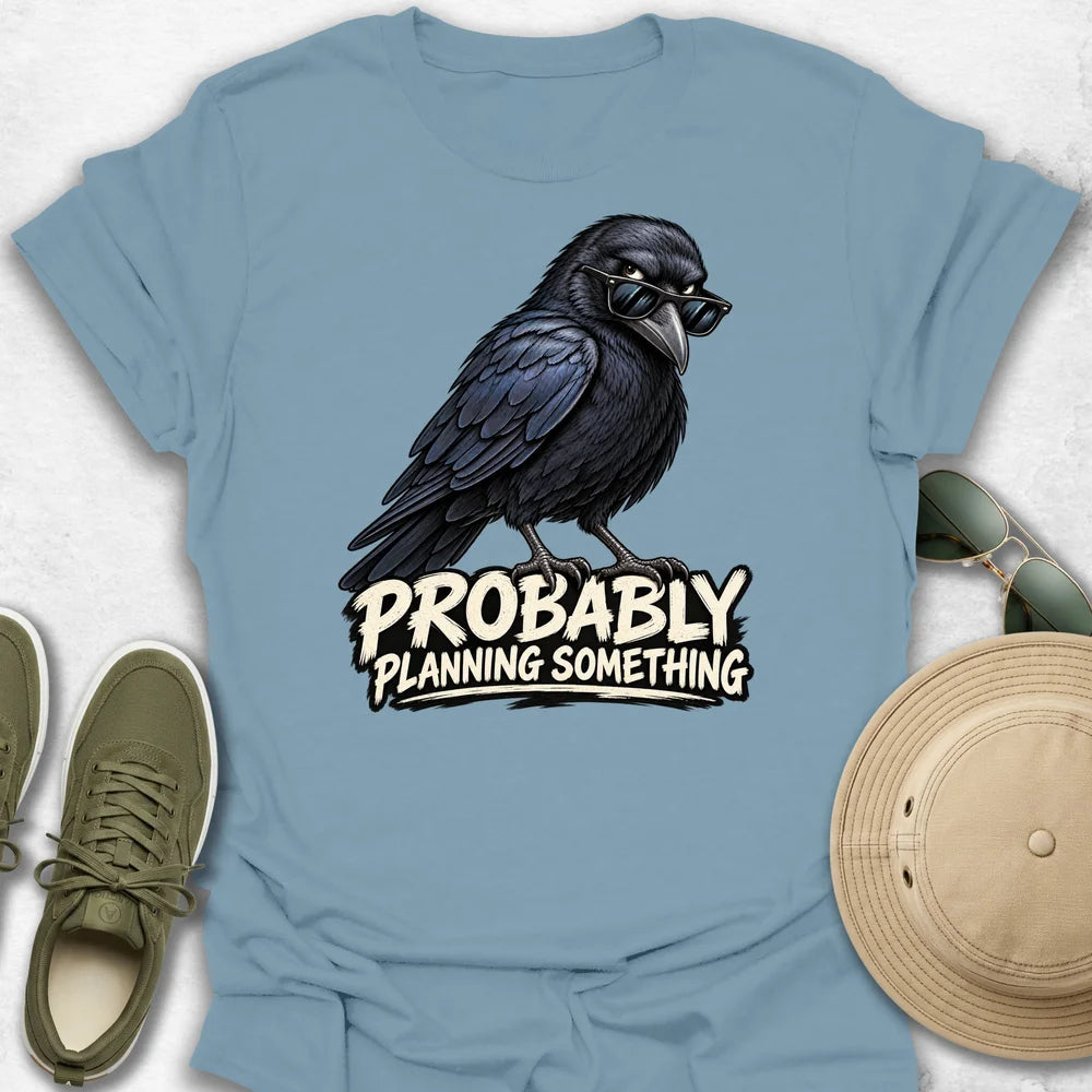 Probably Planning Something T-Shirt