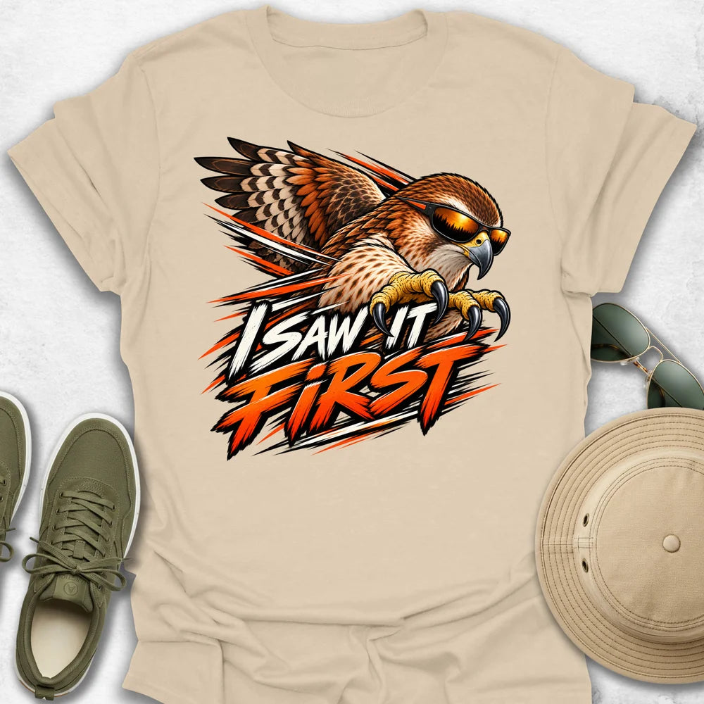 I Saw It First T-Shirt